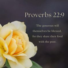 a yellow flower with the words proverbs 22 9 on it's side