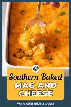 southern baked mac and cheese in a casserole dish with text overlay that reads, southern baked mac and cheese