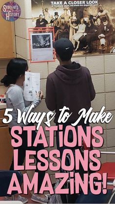 a group of people standing in front of a wall with the words 5 ways to make stations lessons amazing