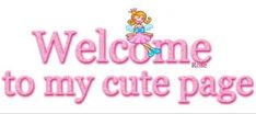 the welcome to my cute page sign is pink and has a little fairy on it