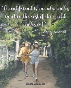 two women walking down a dirt road with trees in the background and a quote from walter winchel