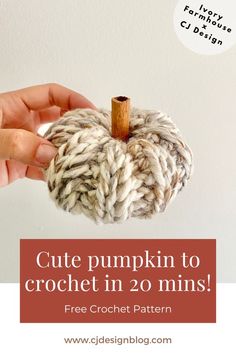 a hand holding a crochet pumpkin with the text cute pumpkin to crochet in 20 mins