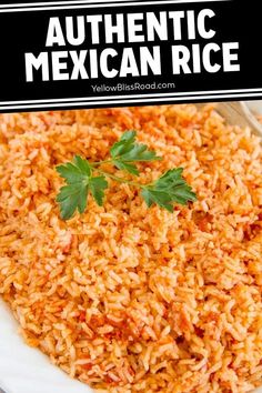 mexican rice in a white bowl with parsley on top and the words authentic mexican rice above it