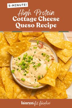 the recipe for high protein cottage cheese quesadilla chips is shown in front of tortilla chips