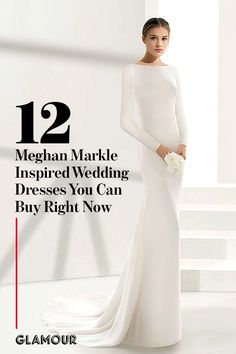 a woman in a white wedding dress with the text 12 mega markle inspired wedding dresses you can buy right now