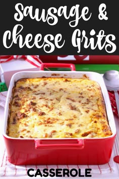 sausage and cheese grits casserole in a red dish with text overlay