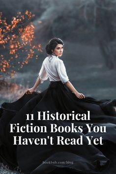 a woman sitting on top of a hill with the words 11 historical fiction books you haven't read yet