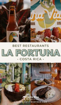 the best restaurants in la fortuna costa rica, with pictures of food and beverages