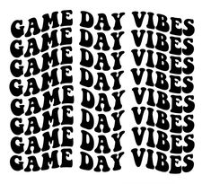 the words game day vibes in black and white