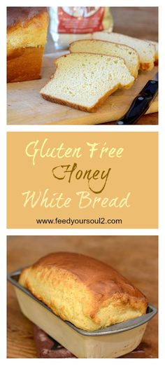 gluten - free honey white bread is shown in three different pictures with the words gluten - free honey