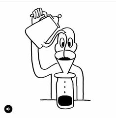 a black and white drawing of a cartoon character pouring coffee into a cup with the words,