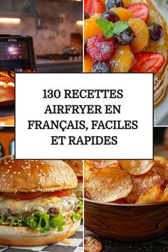 130 recettes pour airfryer, incluant des fruits, hamburgers et chips maison. Air Fryers, Cooking Time, Food And Drink, Snacks