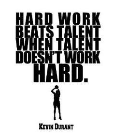 a poster with the words hard work beats talent when talent doesn't work hard