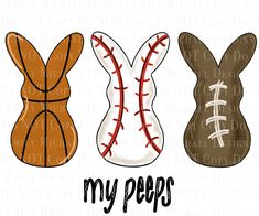 three baseball, basketball and bunny ears with the words my pees