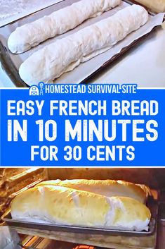 bread baking in an oven with the words easy french bread in 10 minutes for 30 cents