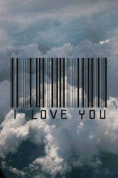 a bar code that says i love you in front of some clouds and blue sky