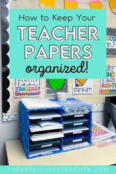 an organized classroom desk with the words how to keep your teacher papers organized on it