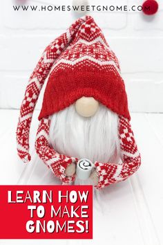 a red and white knitted gnome with text overlay that reads learn how to make gnomes