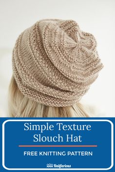 a woman wearing a knitted slouch hat with text overlay that reads, simple texture slouch hat free knitting pattern