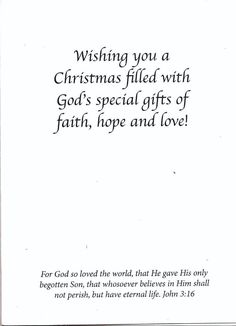 a card with the words, wishing you a christmas filled with god's special gifts of faith, hope and love