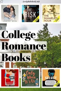 Overlay text: College Romance Books, background image showing a college campus, collage with 6 book covers, Elements of Chemisty, The Shameless Hour, The Risk, Only When It's Us, Trade Me, The Risk College Romance Books, Something To Read, College Romance, Good Old Days, Old Days