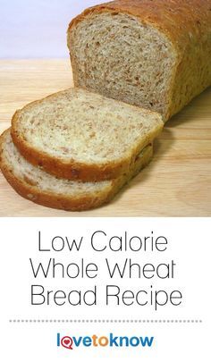 a loaf of low calorie whole wheat bread