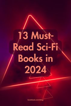 a red triangle with the words 13 must read sci - fi books in 2024