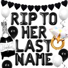 black and white balloons with the words rip to her last name