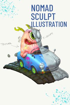 an image of a cartoon character riding on the back of a car with words reading nomad sculpt illustration