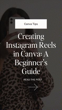 a woman taking a selfie with the text creating instagram reels in canva a beginner's guide