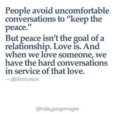 a quote that reads people avoid uncomfortableable conversations to keep the peace