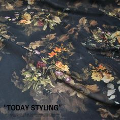 the fabric has flowers on it and says today styling