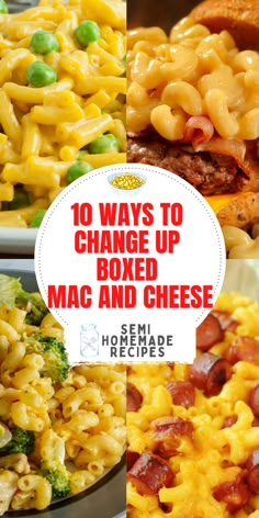 different types of macaroni and cheese with the words 10 ways to change up boxed mac and cheese