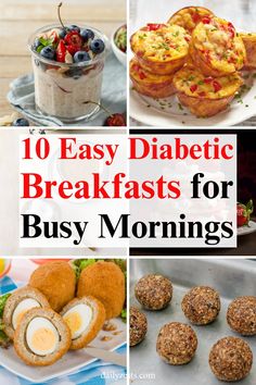 the top ten breakfasts for busy mornings are in this collage with text overlay