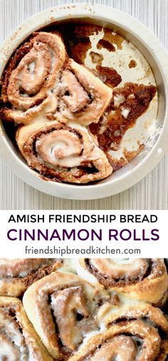 cinnamon rolls in a white dish with text overlay that reads amish friendship bread cinnamon rolls