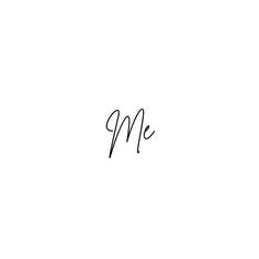 the word me written in cursive handwriting on a white background with black ink