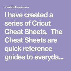 i have created a series of cricut sheet sheets the cheap sheets are quick reference guides to every