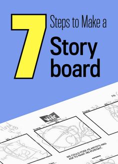 the 7 steps to make a story board for kids with pictures and text on it