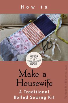 Example of handmade sewing notions storage kit, known as a housewife, made of a variety of fabrics. Huswif Free Pattern, Huswife Sewing Kit, Hussif Patterns Tutorials, Hussif Sewing Kit, Hussif Patterns, Huswif Pattern, Historical Crafts, Pirate Clothing