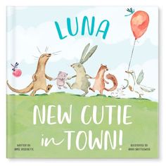 a children's book with an image of animals and birds in the background that reads luna, new cutie in town