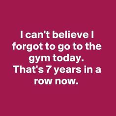 Snarky Quotes, Sarcastic Quotes, Fun Quotes Funny, Funny Signs, Bones Funny, The Gym, Funny Texts, I Laughed, Me Quotes