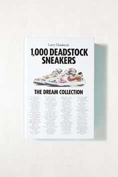 the book cover for 100 deadstock sneakers