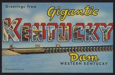 an old postcard with the words, greetings from kentucky and dam on it