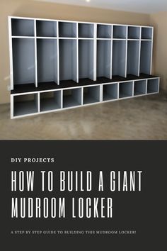 a book cover with the words how to build a giant mudroom locker in black and white