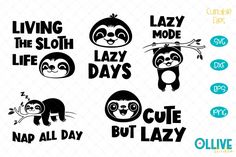 slotty svg files for cutting and cricting with the text living the sloth life lazy days