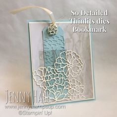 a bookmark with flowers on it and the words, so detailed thinlits dies bookmark