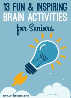 a light bulb flying through the air with text that reads, 13 fun & inspired brain activities for seniors