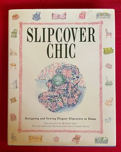 the book cover for slipcover chic is shown on a red cloth background