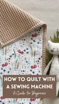 Sweater Knitting Patterns How To Make A Whole Cloth Quilt, How To Sew Blankets, Quilting Without A Sewing Machine, Quilting The Quilt, One Fabric Quilts, Sewing A Quilt For Beginners, Quilting On Home Sewing Machine, My First Quilt, How To Quilt With Sewing Machine