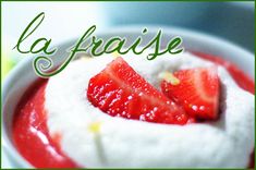 a close up of a bowl of food with strawberries on top and the words la flaise above it